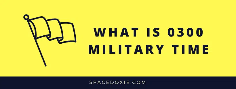What is 0300 Military Time: Conversion