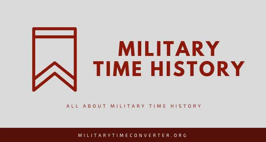 Military Time History: Easy Explanation From Beginnings to Present