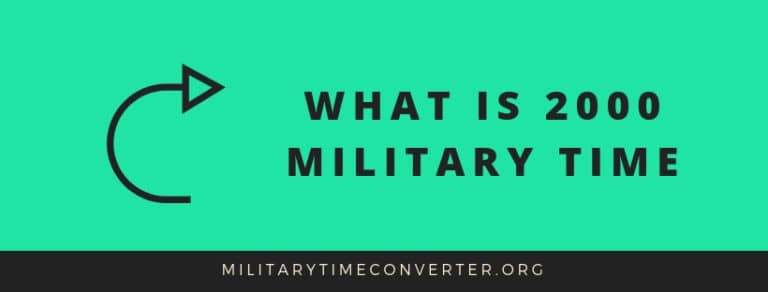 What is 2000 Military Time? Learn How to Convert 2000 Hours
