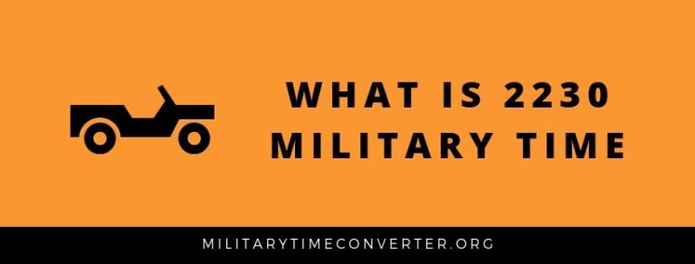 What is 2230 Military Time: Step-by-Step Conversion Guide