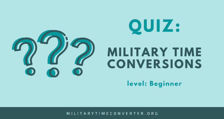 Quiz on Military Time Conversions (Beginner level)