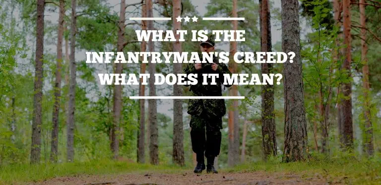 What Is The Infantryman’s Creed? What Does It Mean?